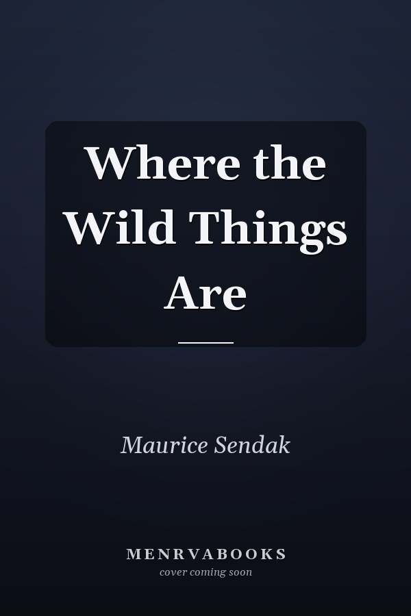 Where the Wild Things Are