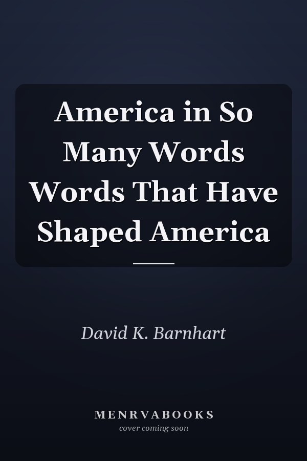 America in So Many Words Words That Have Shaped America