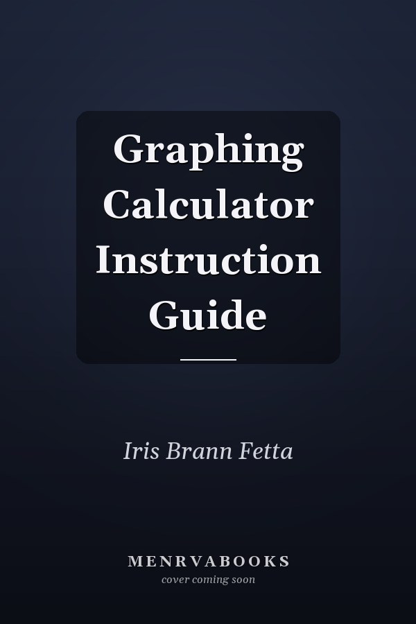 Graphing Calculator Instruction Guide