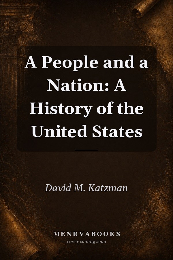 A People and a Nation: A History of the United States