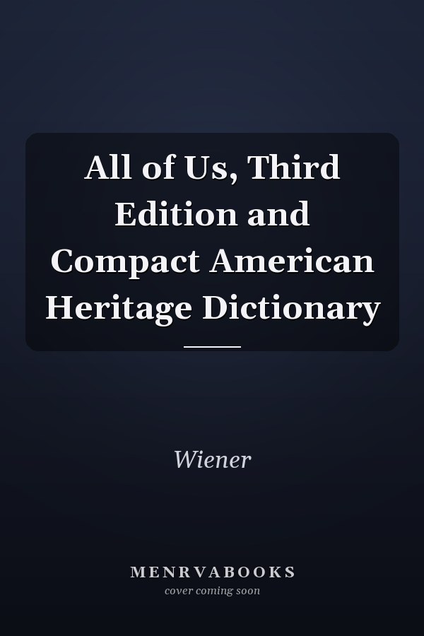 All of Us, Third Edition and Compact American Heritage Dictionary