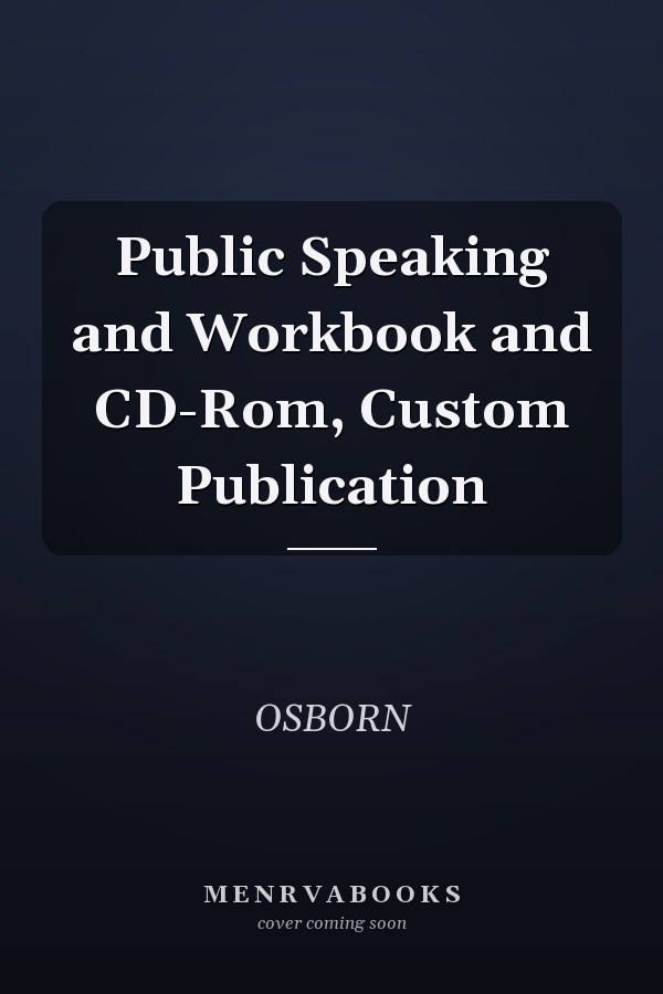 Public Speaking and Workbook and CD-Rom, Custom Publication