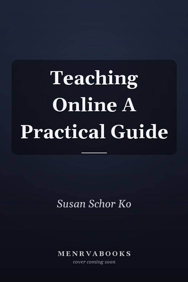 Teaching Online A Practical Guide