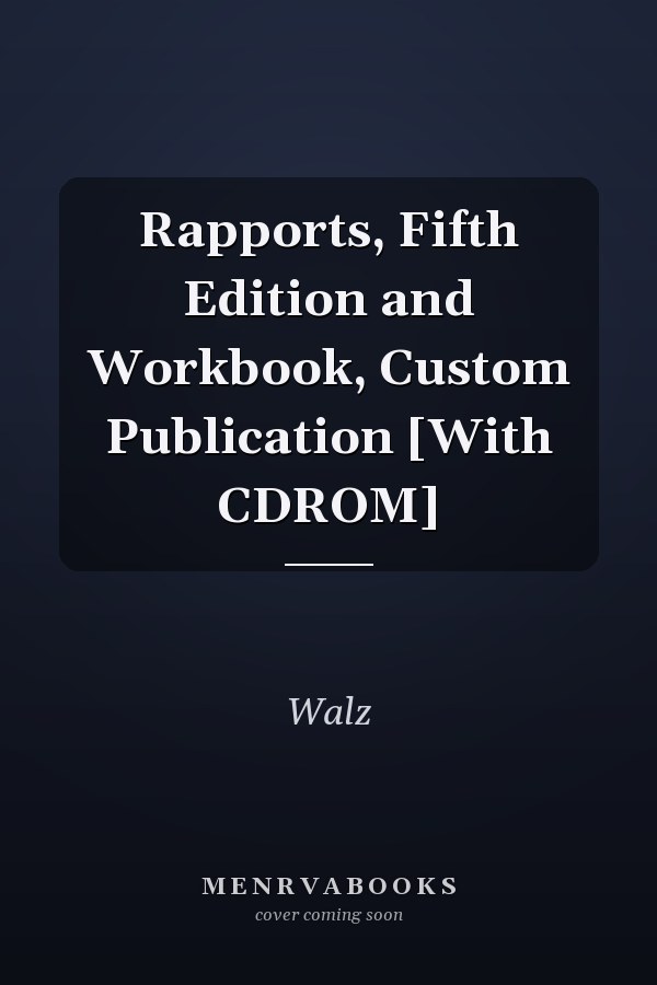 Rapports, Fifth Edition and Workbook, Custom Publication [With CDROM]