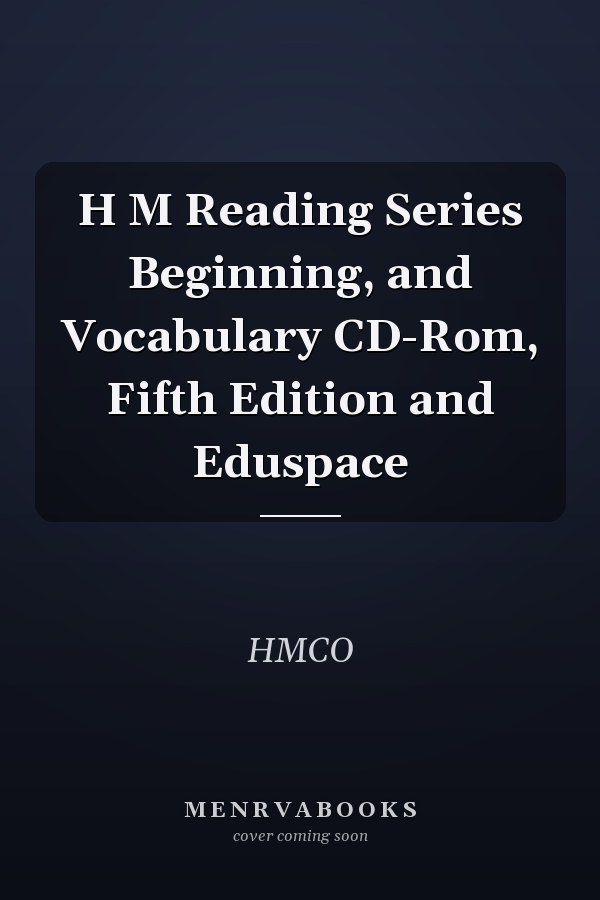 H M Reading Series Beginning, and Vocabulary CD-Rom, Fifth Edition and Eduspace