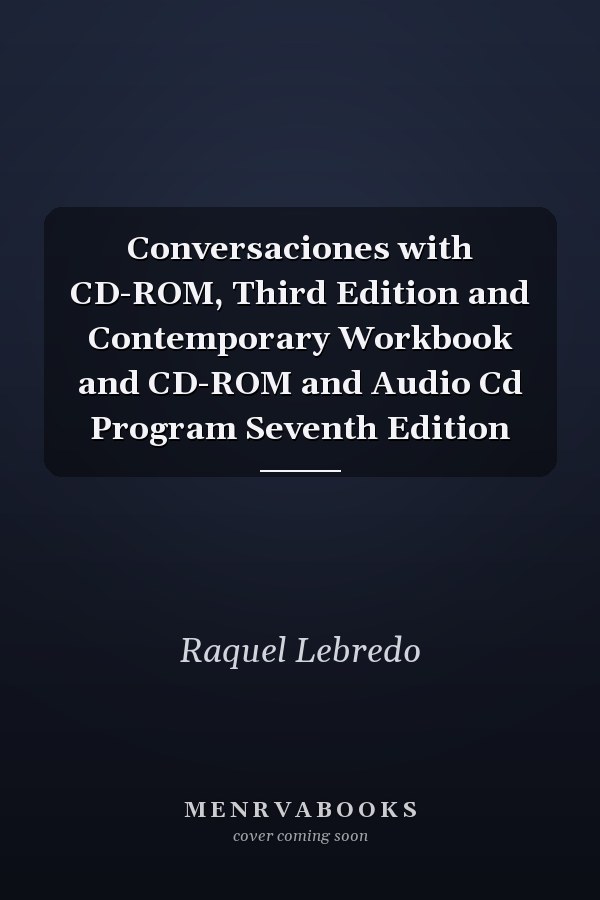 Conversaciones with CD-ROM, Third Edition and Contemporary Workbook and CD-ROM and Audio Cd Program Seventh Edition