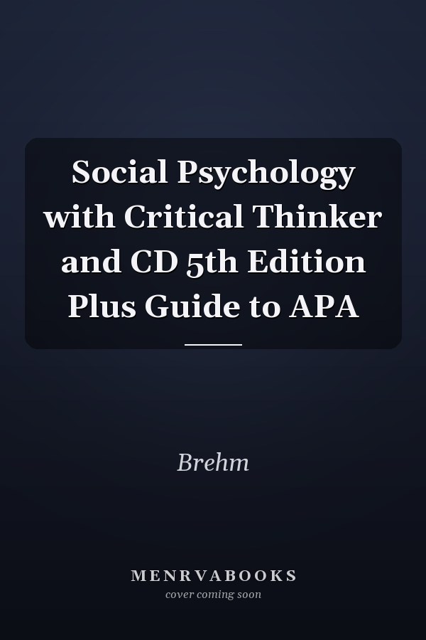 Social Psychology with Critical Thinker and CD 5th Edition Plus Guide to APA