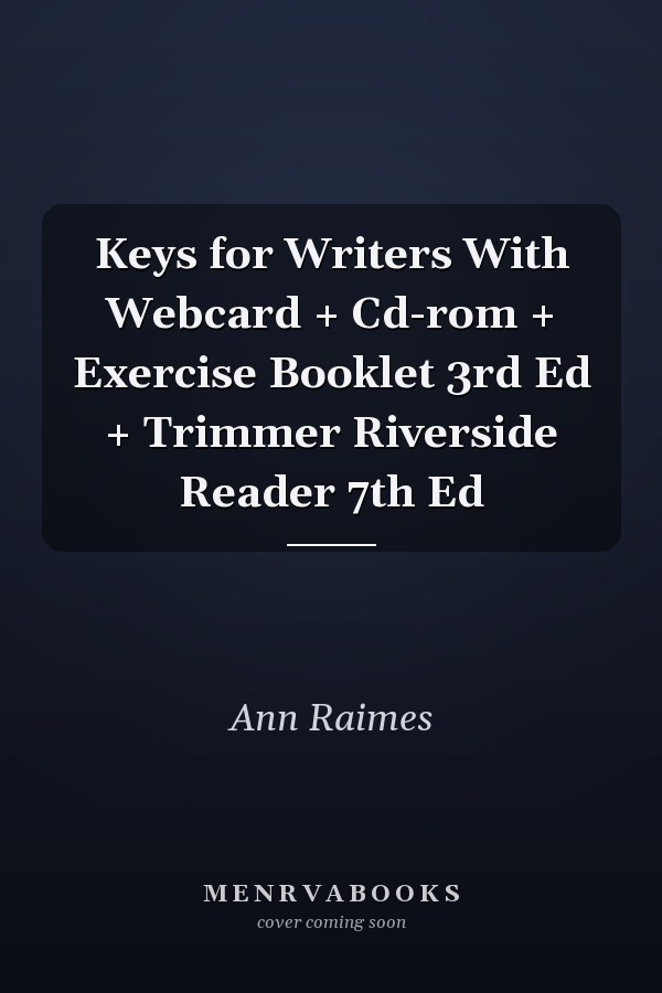 Keys for Writers With Webcard + Cd-rom + Exercise Booklet 3rd Ed + Trimmer Riverside Reader 7th Ed