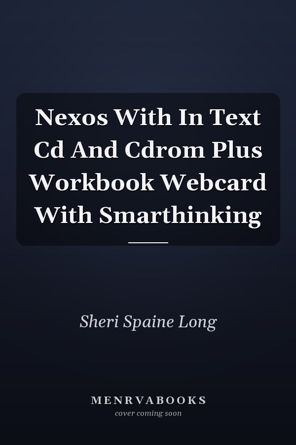 Nexos With In Text Cd And Cdrom Plus Workbook Webcard With Smarthinking