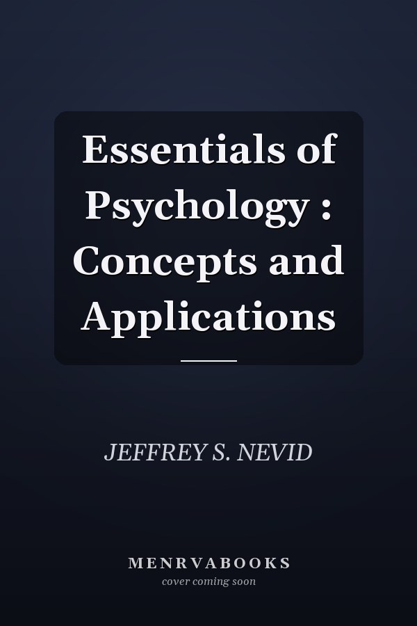 Essentials of Psychology : Concepts and Applications