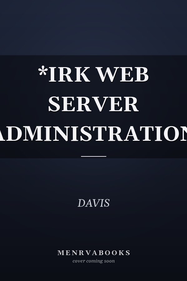 *IRK WEB SERVER ADMINISTRATION