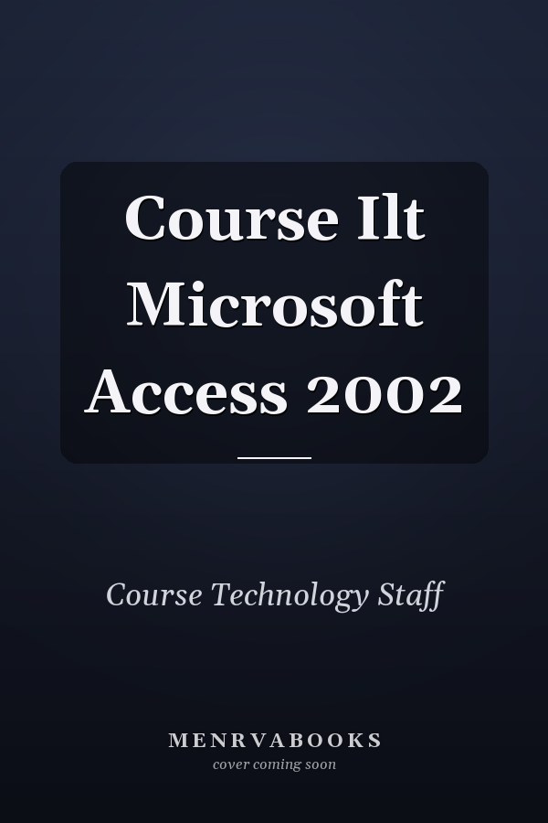Course Ilt Microsoft Access 2002