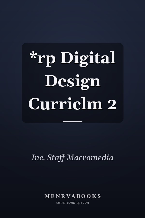 *rp Digital Design Curriclm 2