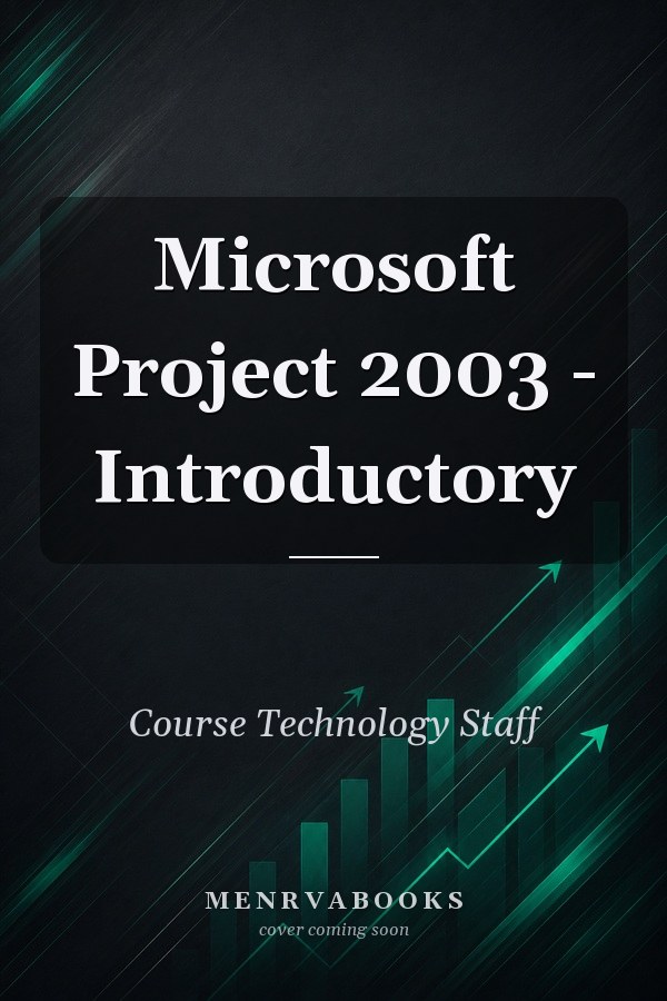 Microsoft Project 2003 - Introductory