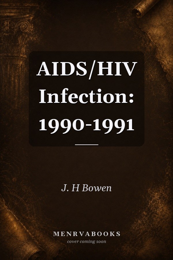 AIDS/HIV Infection: 1990-1991