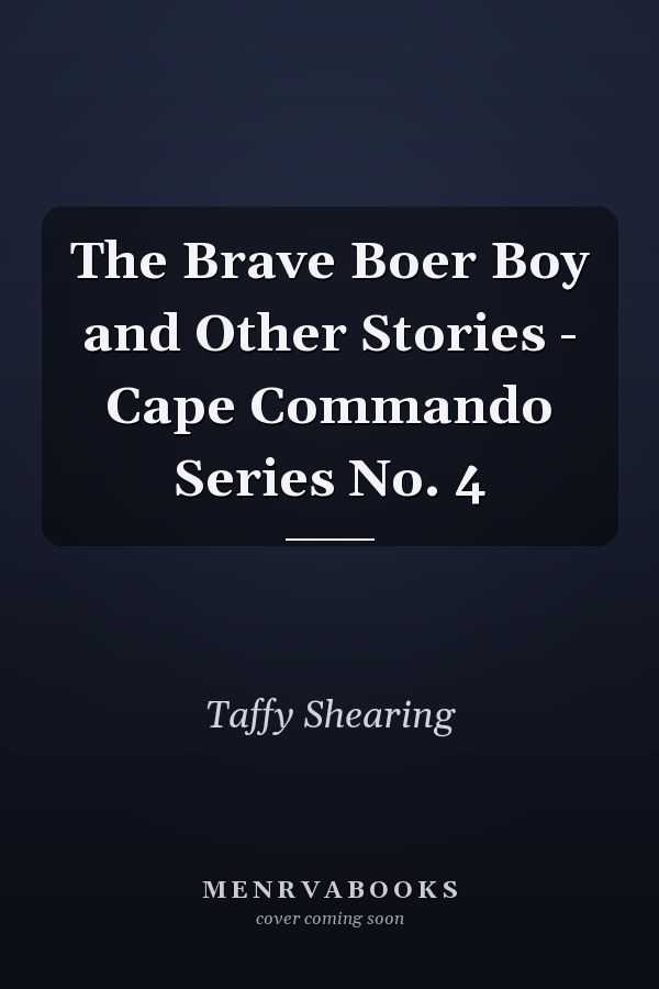 The Brave Boer Boy and Other Stories - Cape Commando Series No. 4