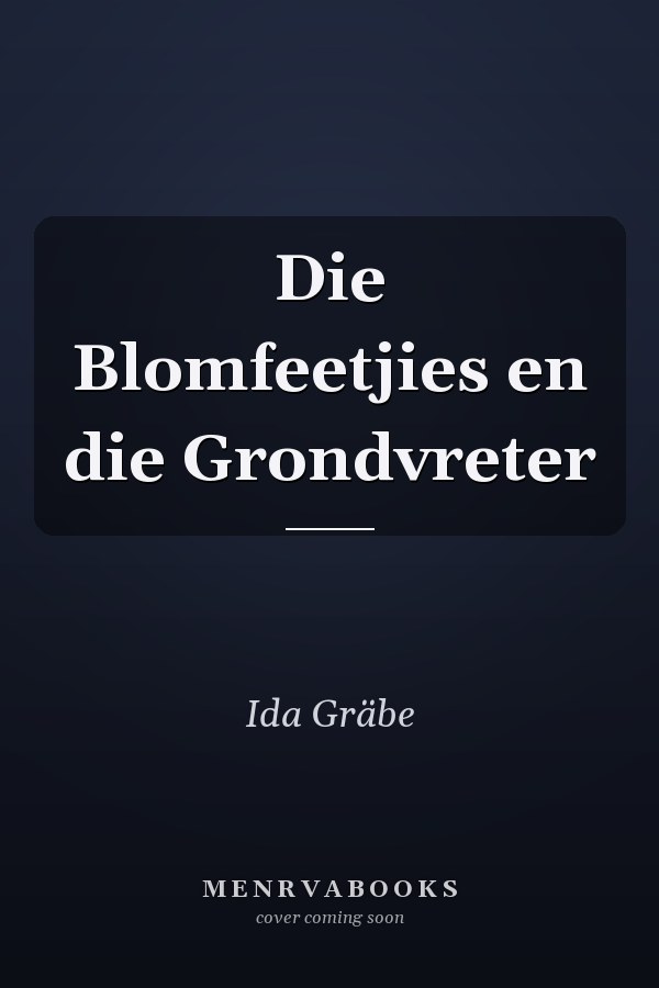 Die Blomfeetjies en die Grondvreter