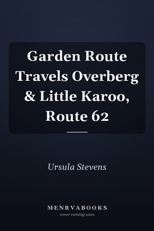 Garden Route Travels Overberg & Little Karoo, Route 62