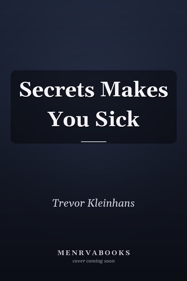 Secrets Makes You Sick