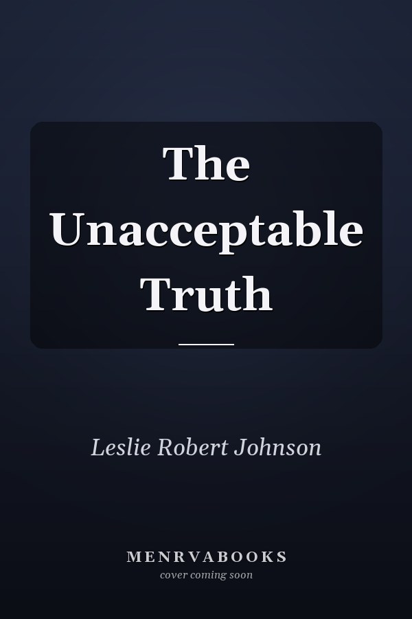 The Unacceptable Truth