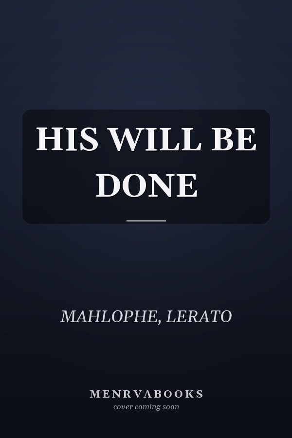 HIS WILL BE DONE