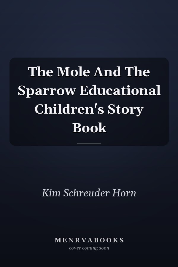 The Mole And The Sparrow Educational Children's Story Book