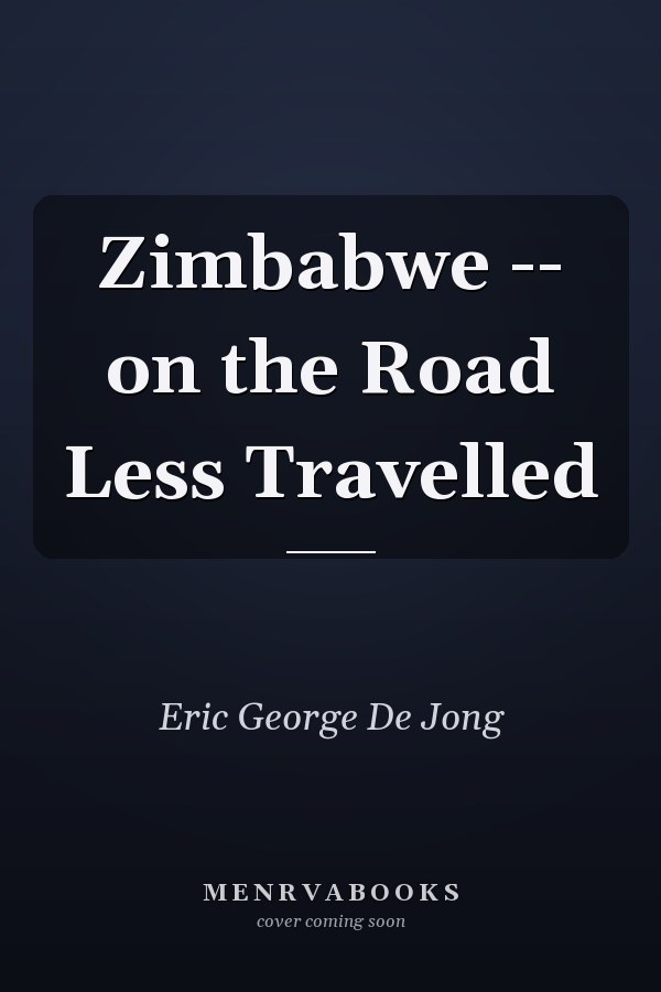 Zimbabwe -- on the Road Less Travelled