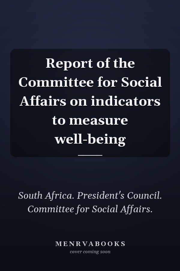 Report of the Committee for Social Affairs on indicators to measure well-being