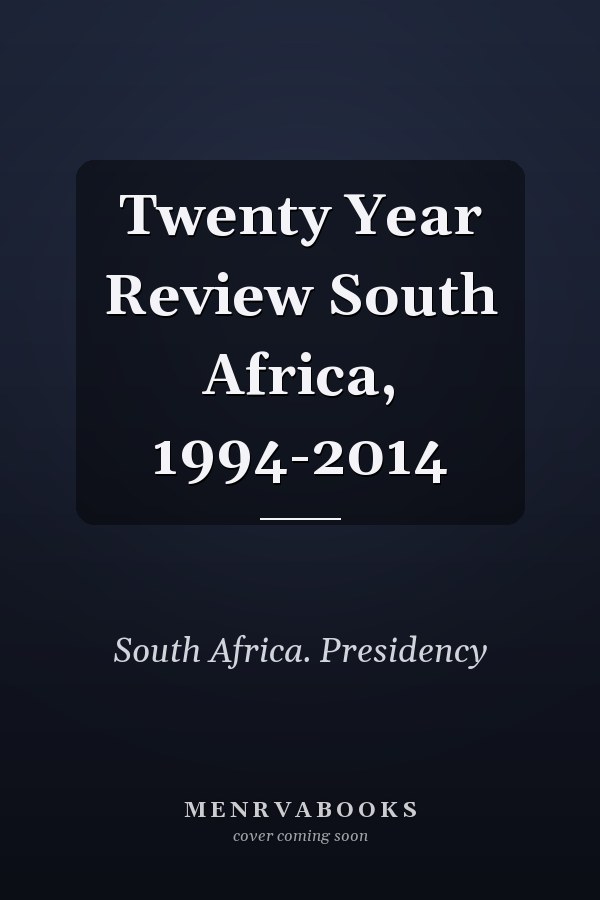 Twenty Year Review South Africa, 1994-2014