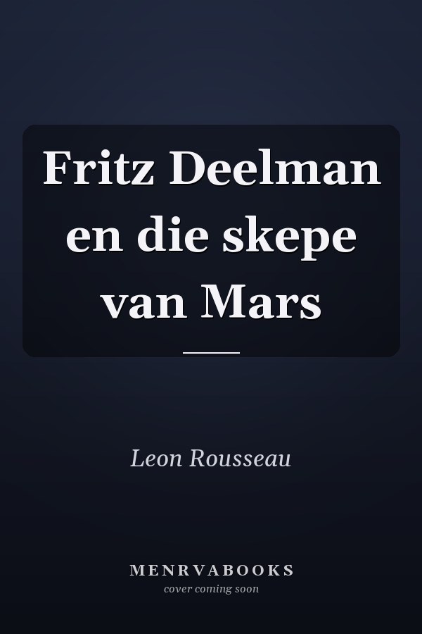 Fritz Deelman en die skepe van Mars