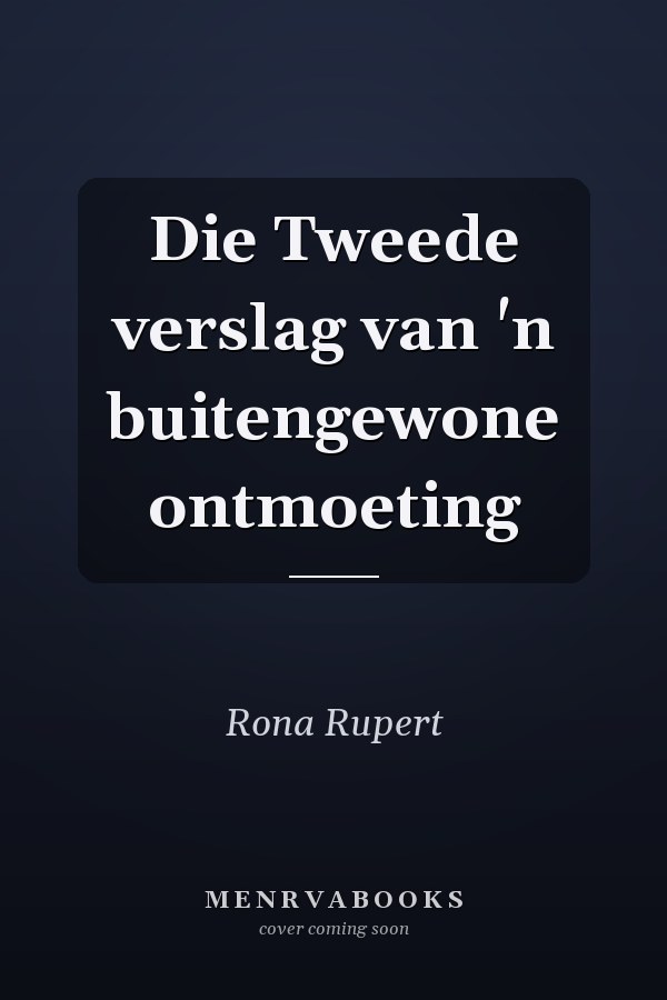 Die Tweede verslag van 'n buitengewone ontmoeting