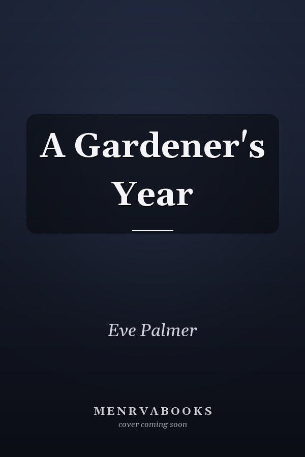 A Gardener's Year