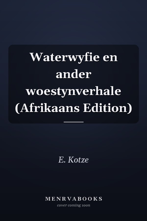 Waterwyfie en ander woestynverhale (Afrikaans Edition)