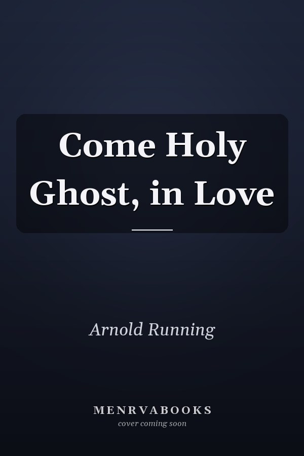 Come Holy Ghost, in Love