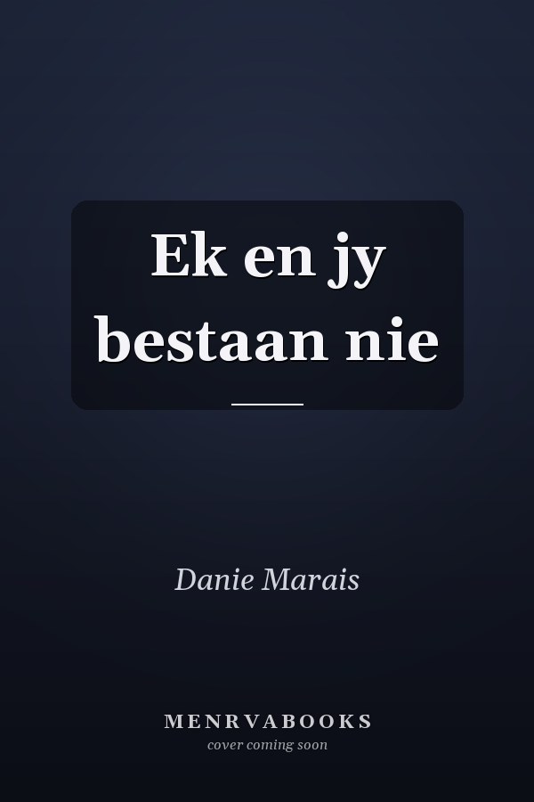 Ek en jy bestaan nie