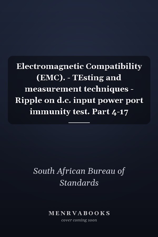 Electromagnetic Compatibility (EMC). - TEsting and measurement techniques - Ripple on d.c. input power port immunity test. Part 4-17