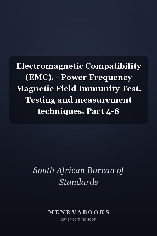 Electromagnetic Compatibility (EMC). - Power Frequency Magnetic Field Immunity Test. Testing and measurement techniques. Part 4-8