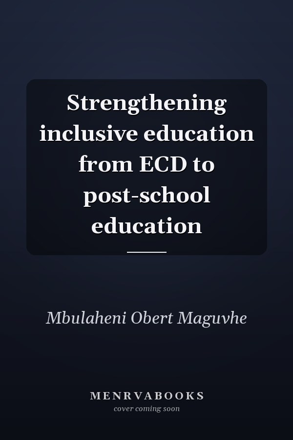 Strengthening inclusive education from ECD to post-school education