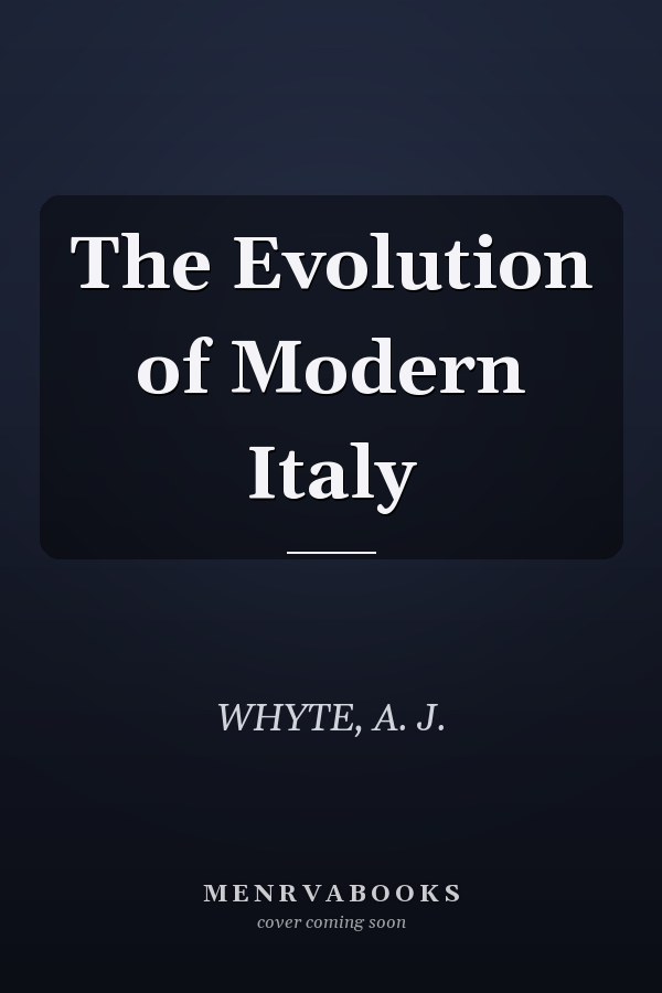 The Evolution of Modern Italy