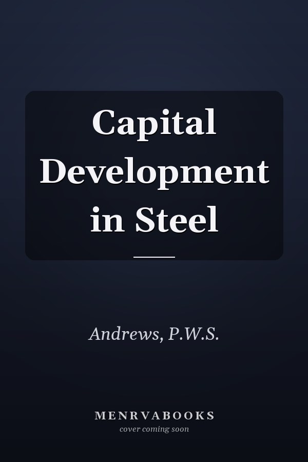 Capital Development in Steel