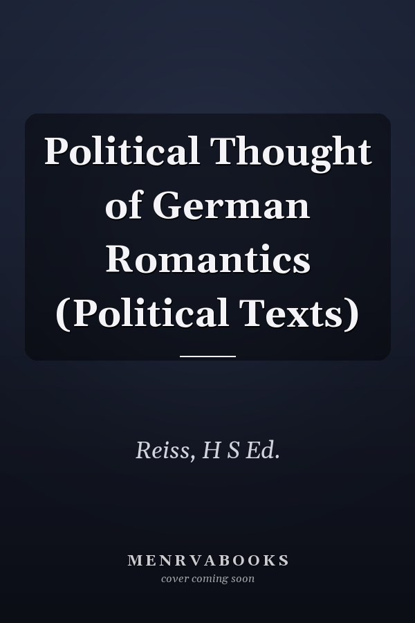 Political Thought of German Romantics (Political Texts)