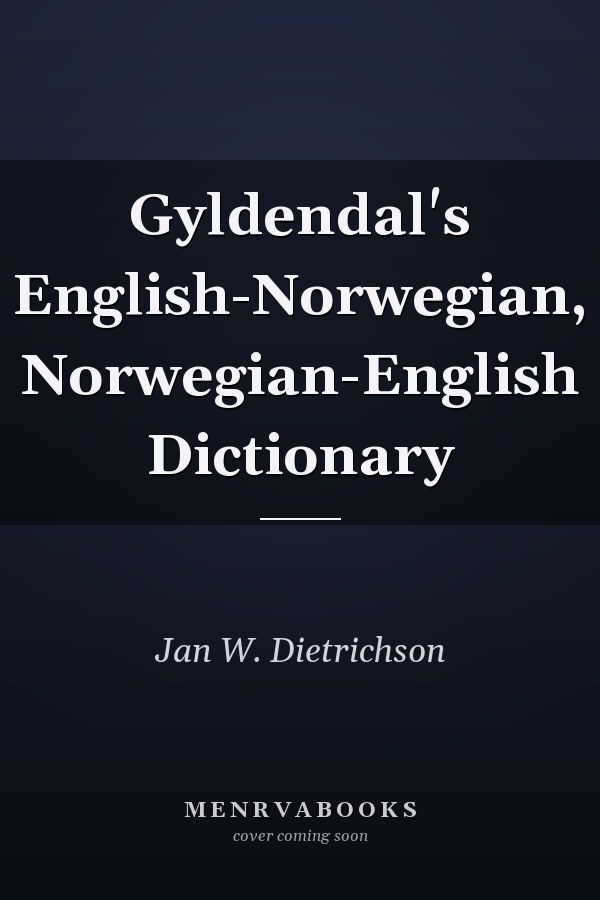 Gyldendal's English-Norwegian, Norwegian-English Dictionary