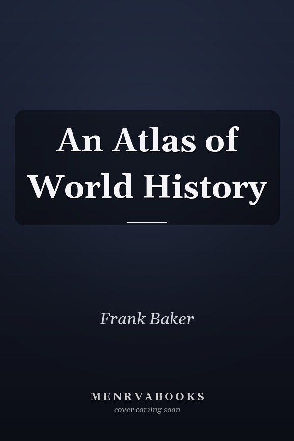 An Atlas of World History