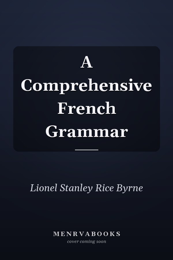 A Comprehensive French Grammar