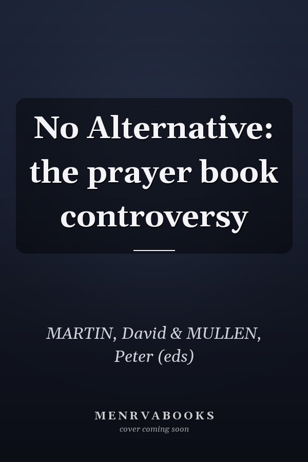No Alternative: the prayer book controversy
