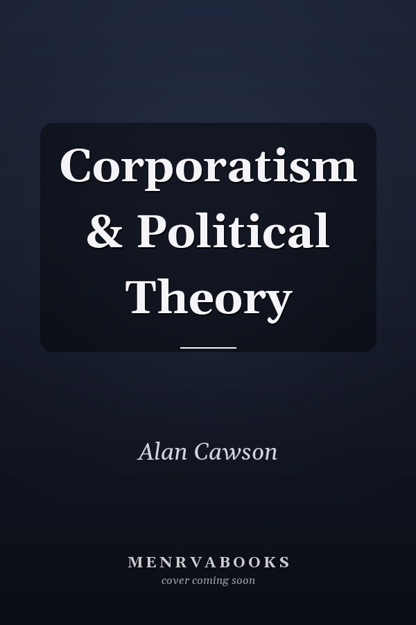 Corporatism & Political Theory