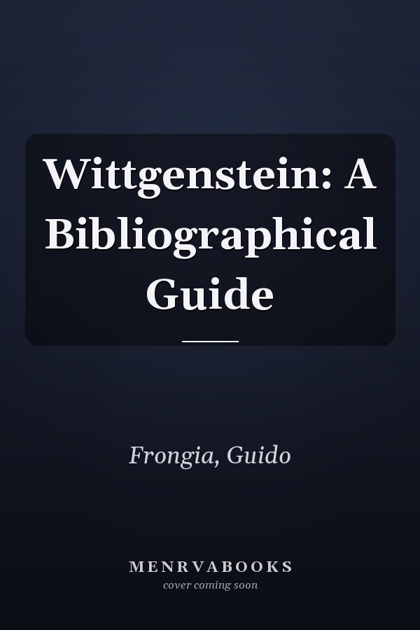 Wittgenstein: A Bibliographical Guide
