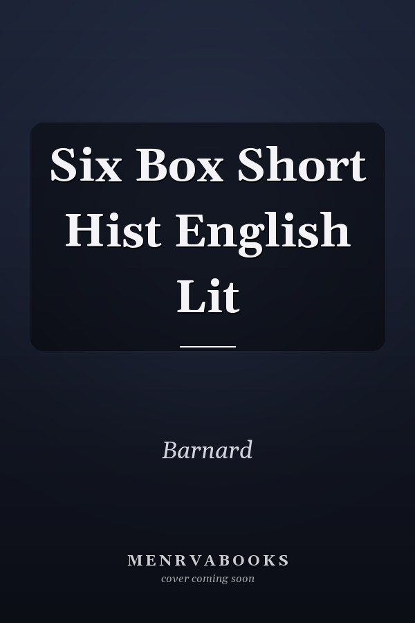 Six Box Short Hist English Lit