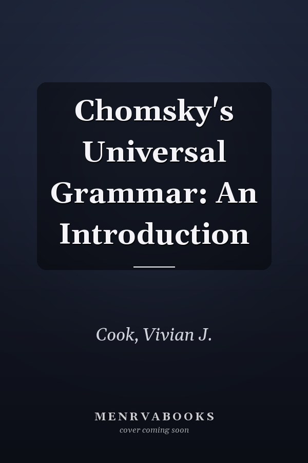 Chomsky's Universal Grammar: An Introduction