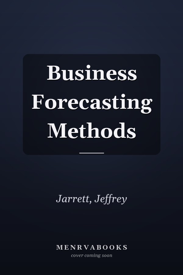 Business Forecasting Methods